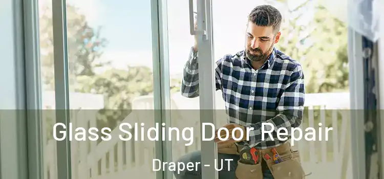  Glass Sliding Door Repair Draper - UT