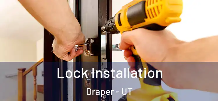  Lock Installation Draper - UT