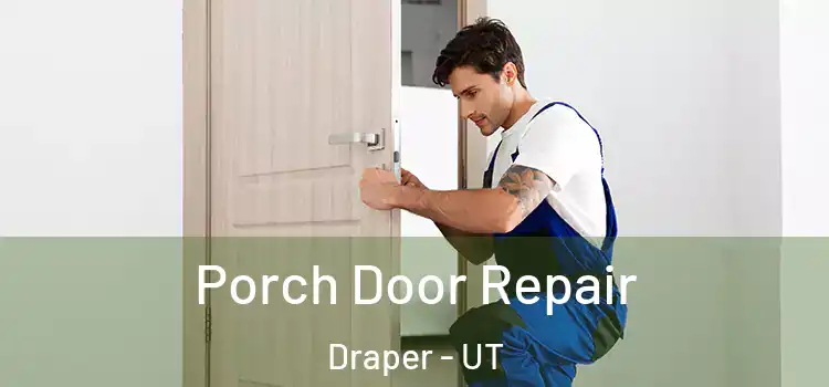  Porch Door Repair Draper - UT