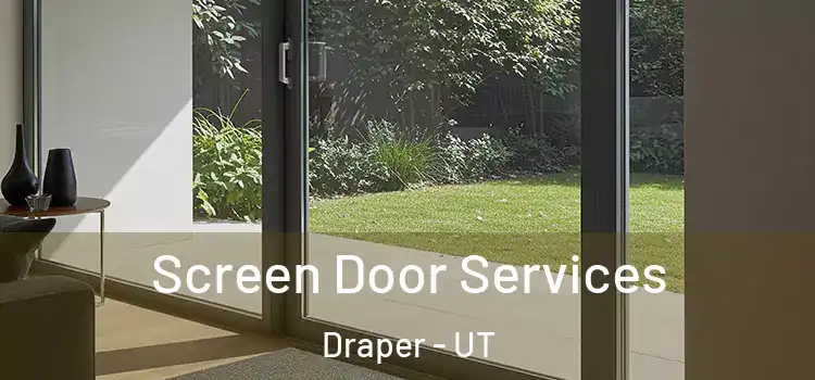 Screen Door Services Draper - UT